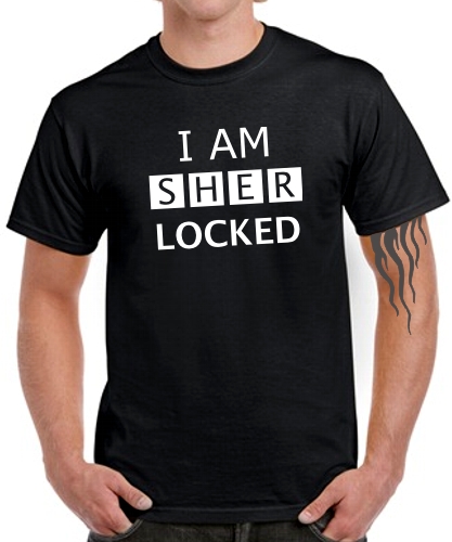 Shirt * I AM SHER LOCKED * Sherlock Holmes sherlocked movie tv kult 